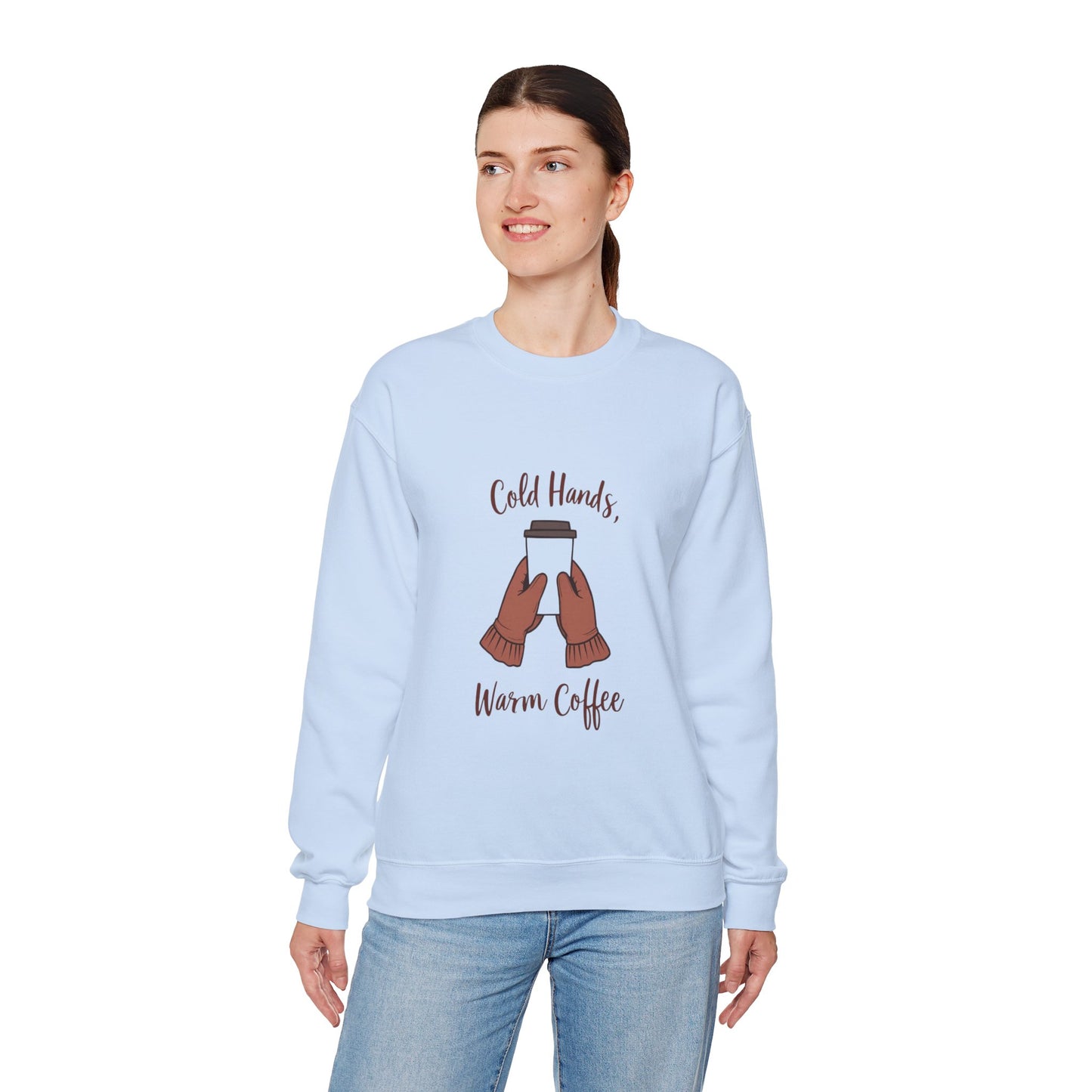 Cold Hands, Warm Coffee Cozy Winter Sweatshirt