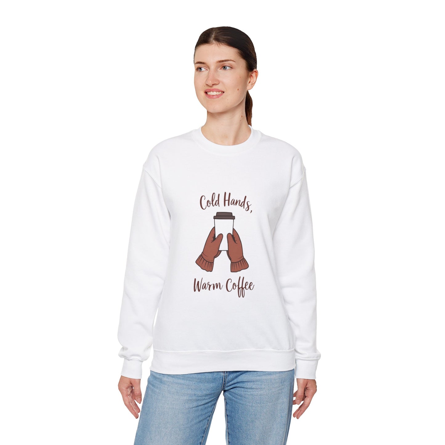 Cold Hands, Warm Coffee Cozy Winter Sweatshirt