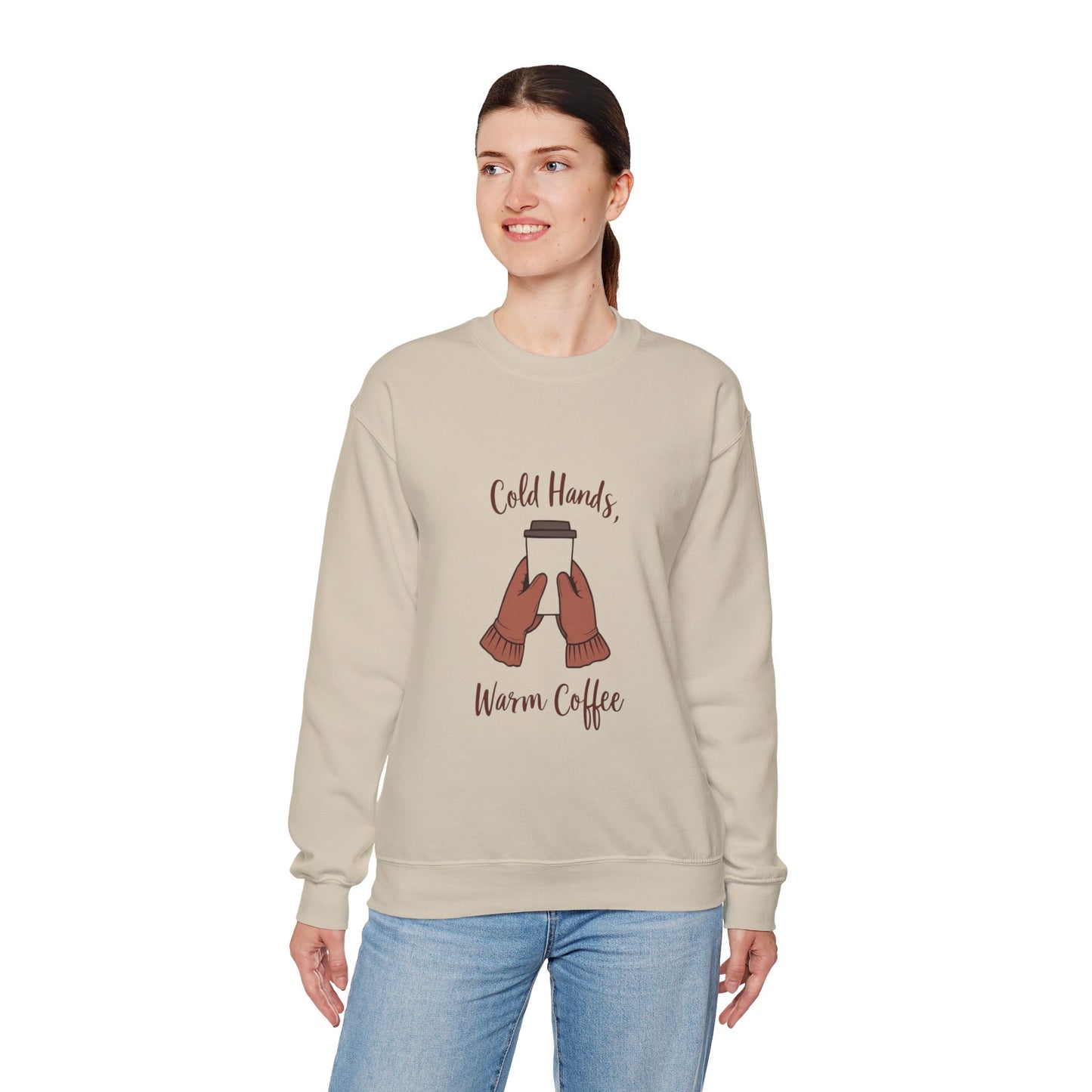 Cold Hands, Warm Coffee Cozy Winter Sweatshirt